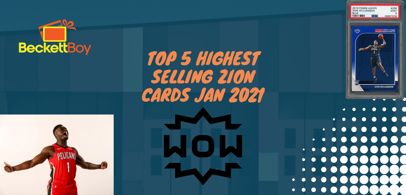 Top 5 Highest Selling Zion Williamson Cards - January 2021